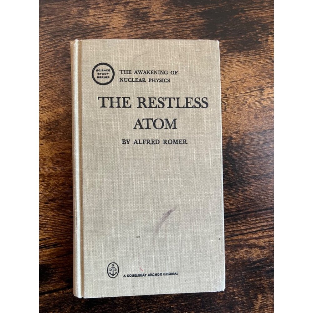 The Restless Atom By Alfred Romer